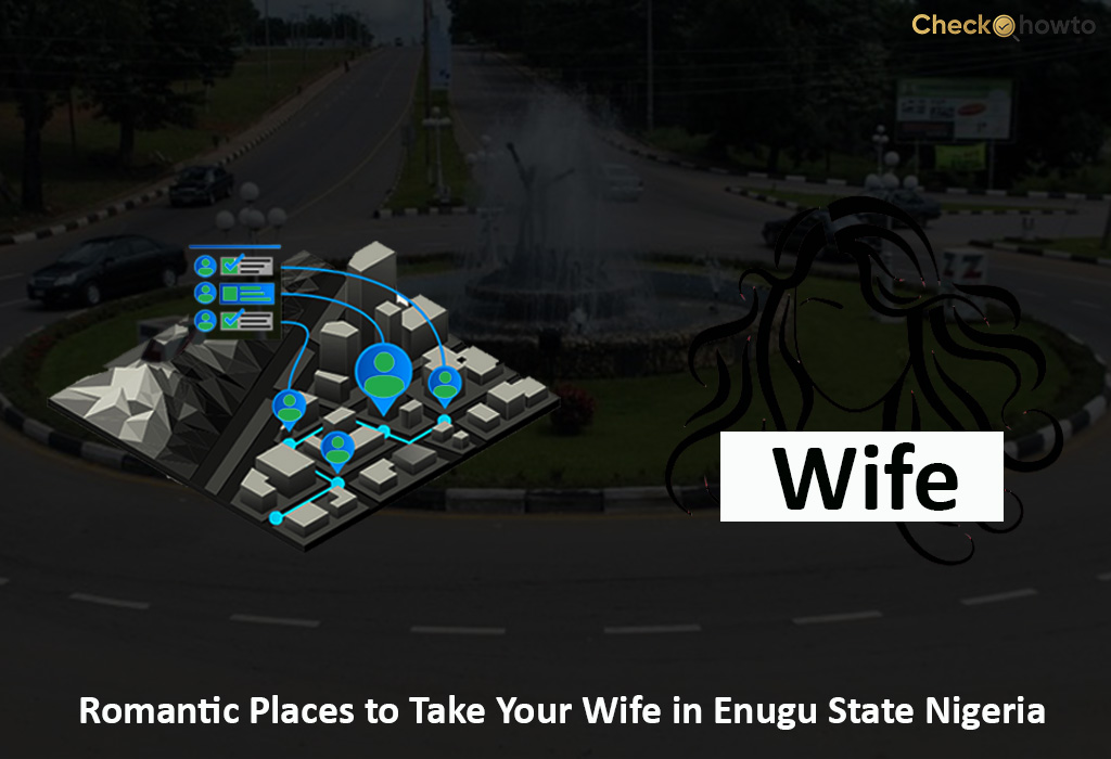 Romantic Places to Take Your wife in Enugu State Nigeria
