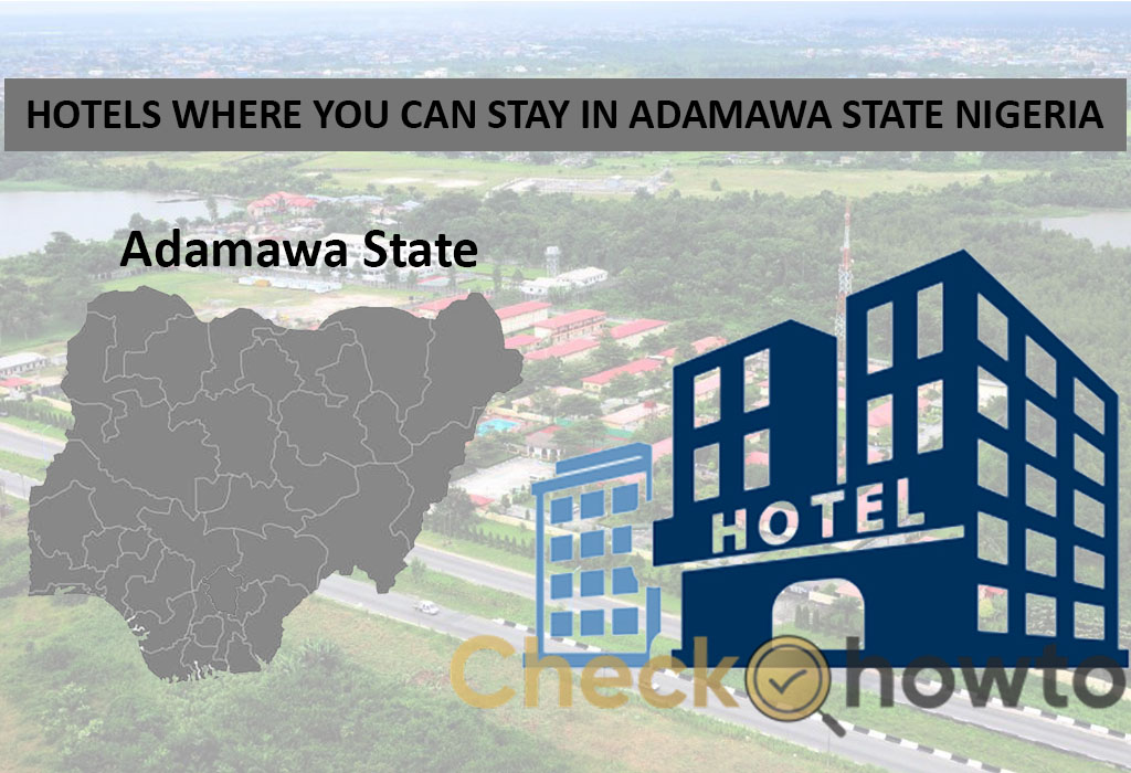 Hotels Where You Can Stay in Adamawa State Nigeria | 8 In Numbers