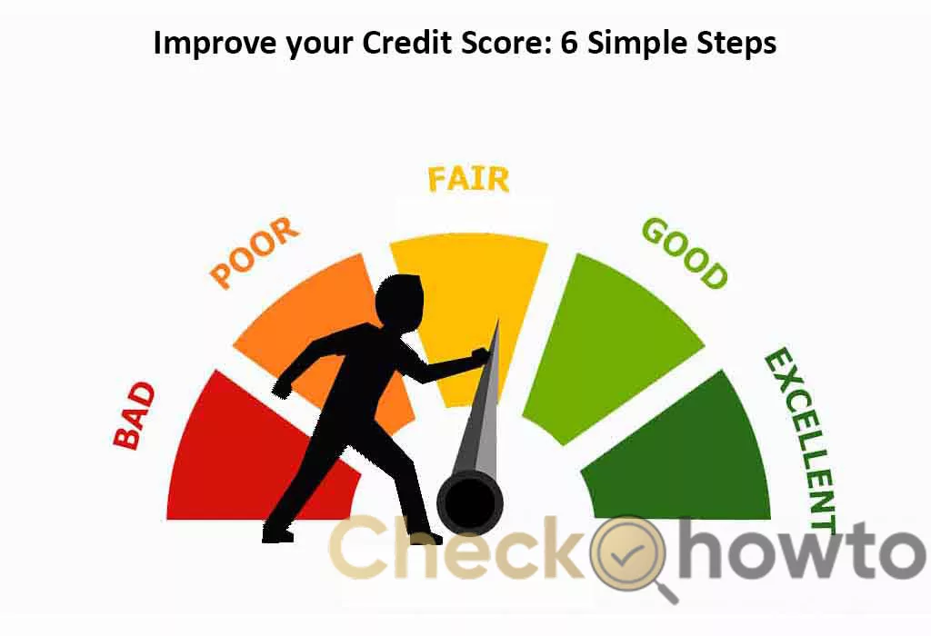 How to Improve your Credit Score: 6 Simple Steps