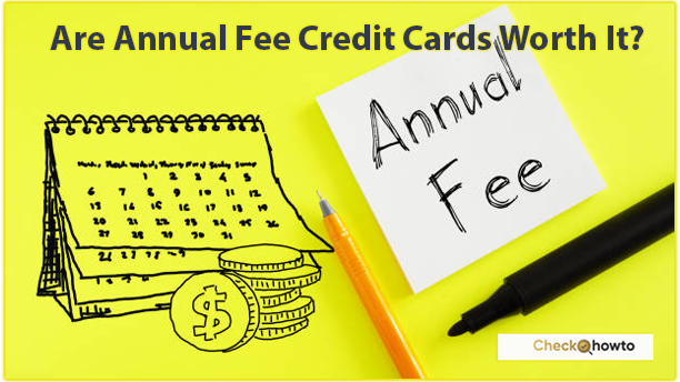 Are Annual Fee Credit Cards Worth It?