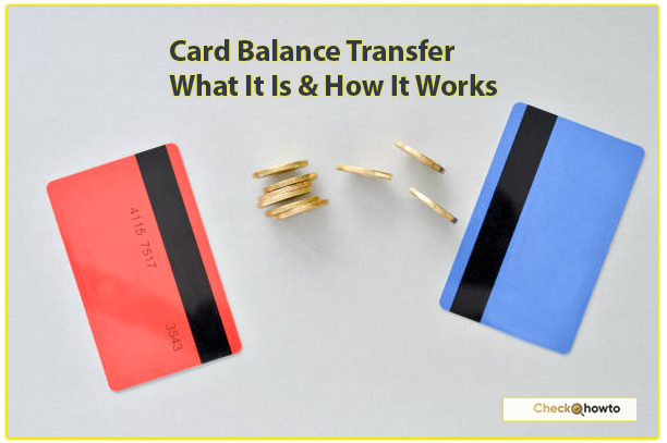 Card Balance Transfer: What It Is & How It Works