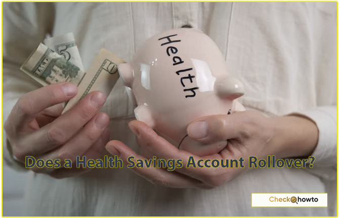 Does a Health Savings Account Rollover?