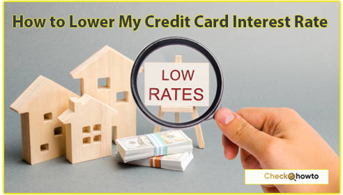 How to Lower My Credit Card Interest Rate