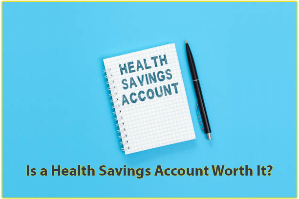 Is a Health Savings Account Worth It?