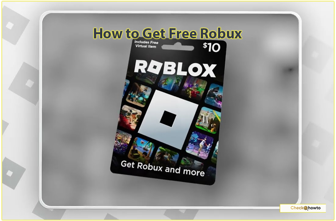 How to Get Free Robux